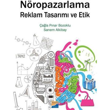 Nöropazarlama Reklam Tasarımı ve Etik - Çağla Pınar Bozoklu Sanem Alkibay