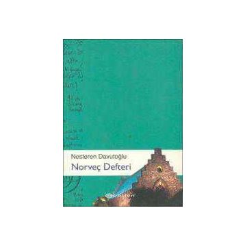 NORVEÇ DEFTERI - NESTEREN DAVUTOĞLU