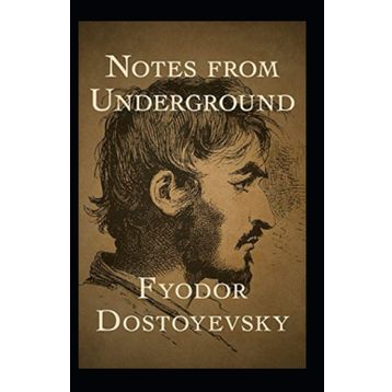Notes from the Underground - Fyodor Mihayloviç Dostoyevski