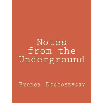 Notes From Underground - Fyodor Mihailoviç Dostoyevski