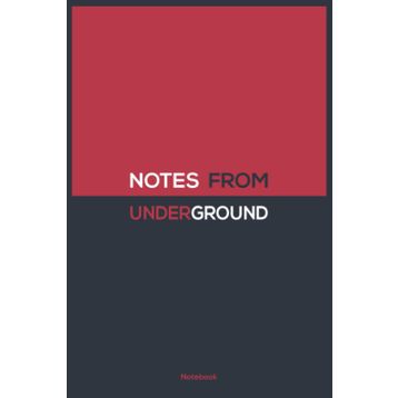 Notes From Underground - Fyodor Mihailoviç Dostoyevski