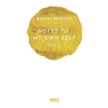 Notes to My Own Self 1 - Marcus Aurelius
