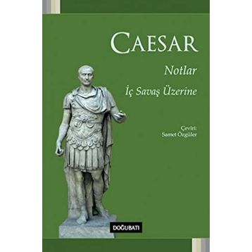 Notlar - İç Savaş Üzerine - Caesar
