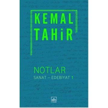 Notlar - Sanat - Edebiyat 1 - Kemal Tahir