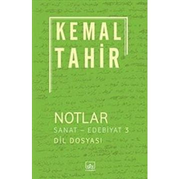 Notlar - Sanat-Edebiyat 3 - Kemal Tahir