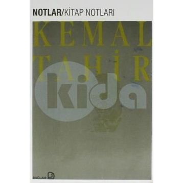 NOTLAR/KITAP NOTLARI - KEMAL TAHIR