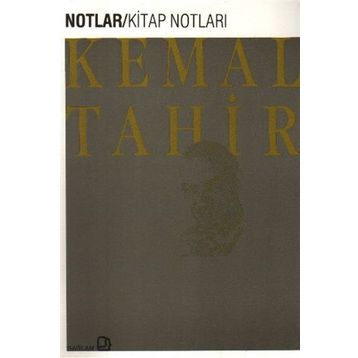 NOTLAR/KITAP NOTLARI - KEMAL TAHIR