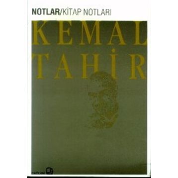 NOTLAR/KITAP NOTLARI - KEMAL TAHIR