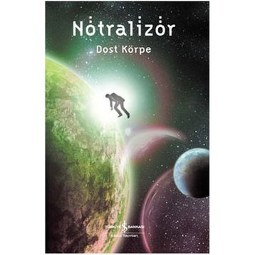 NÖTRALİZÖR - DOST KÖRPE