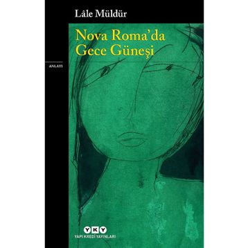 Nova Roma'da Gece Güneşi - Lale Müldür