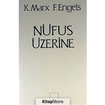 NÜFUS ÜZERINE - FRIEDRICH ENGELS;KARL MARX