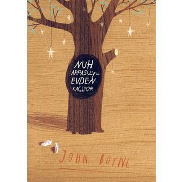 NUH'UN ARPASUYU EVDEN KAÇIYOR - JOHN BOYNE