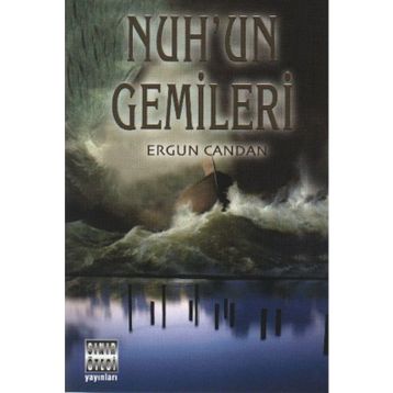 Nuh´un Gemileri - Ergun Candan