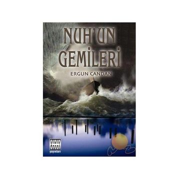 Nuh´un Gemileri - Ergun Candan