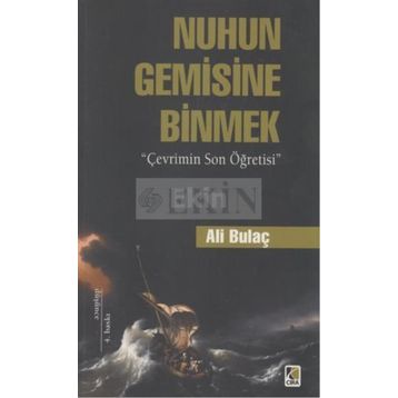 Nuhun Gemisine Binmek - Ali Bulaç
