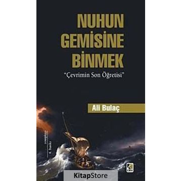 Nuhun Gemisine Binmek - Ali Bulaç