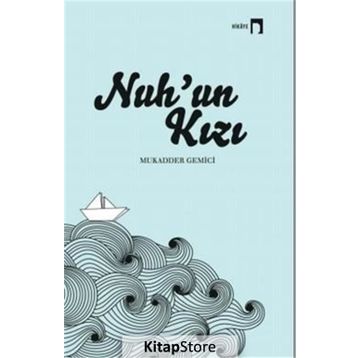 Nuh'un Kızı - Mukadder Gemici