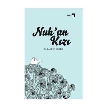Nuh'un Kızı - Mukadder Gemici