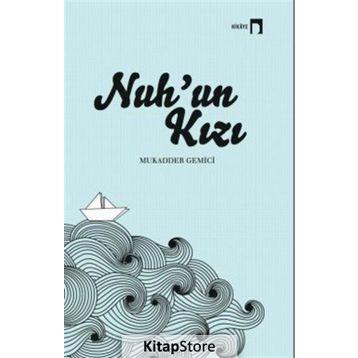 Nuh'un Kızı - Mukadder Gemici