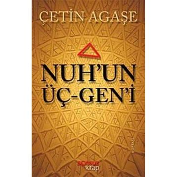Nuh’un Üçgeni - Çetin Ağaşe