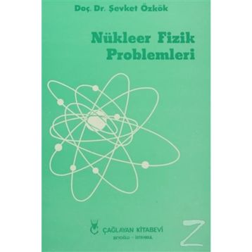 NÜKLEER FIZIK PROBLEMLERI - ŞEVKET ÖZKÖK