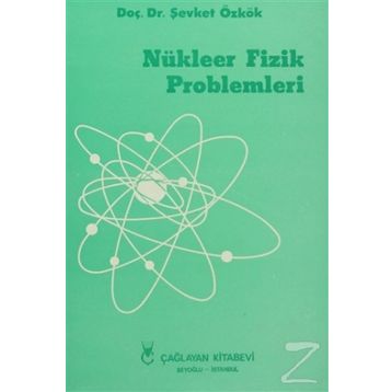 NÜKLEER FIZIK PROBLEMLERI - ŞEVKET ÖZKÖK
