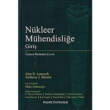 Nükleer Mühendisliğe Giriş - Anthony J. Baratta John R. Lamarsh