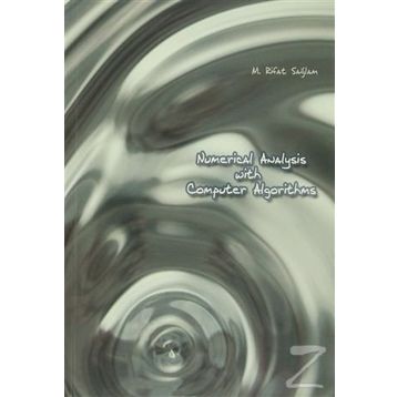 Numerical Analysis With Computer Algorithms - M. Rifat Sağlam
