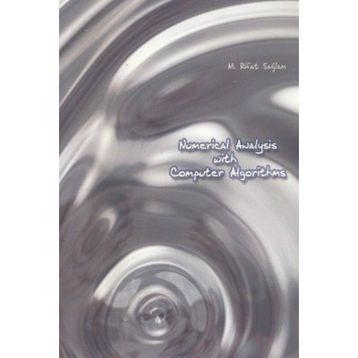 Numerical Analysis With Computer Algorithms - M. Rifat Sağlam