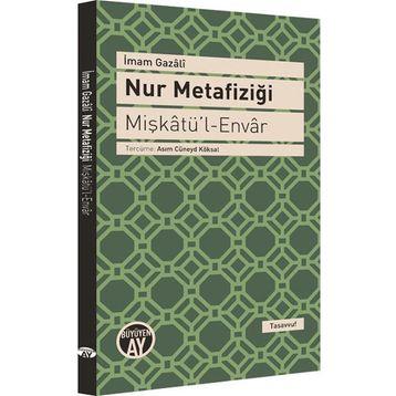 Nur Metafiziği - imami gazali