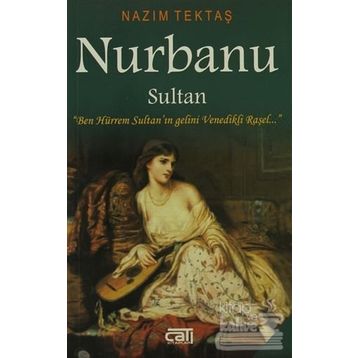 Nurbanu Sultan - Mehmet Şafak Ergün