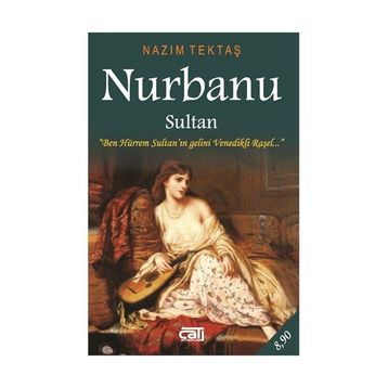 Nurbanu Sultan - Mehmet Şafak Ergün