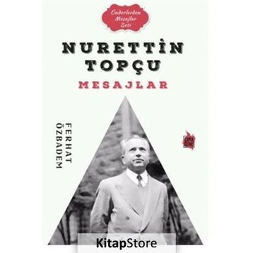 Nurettin Topçu Mesajlar - Ferhat Özbadem