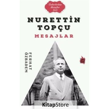 Nurettin Topçu Mesajlar - Ferhat Özbadem