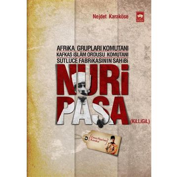 NURI PAŞA - NEJDET KARAKÖSE