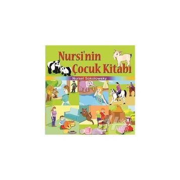 Nursi'nin Çocuk Kitabı - Nursel Sokolowsky