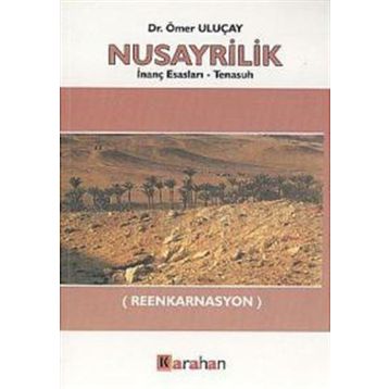 NUSAYRILIK İNANÇ ESASLARI TENASUH REENKARNASYON - ÖMER ULUÇAY