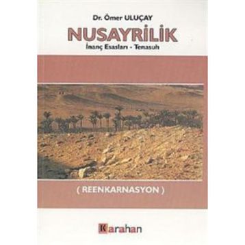 NUSAYRILIK İNANÇ ESASLARI TENASUH REENKARNASYON - ÖMER ULUÇAY
