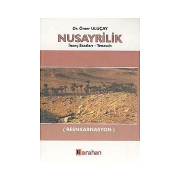 NUSAYRILIK İNANÇ ESASLARI TENASUH REENKARNASYON - ÖMER ULUÇAY