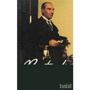 NUTUK - MUSTAFA KEMAL ATATÜRK