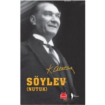 Nutuk Söylev Küçük Boy - Mustafa Kemal Atatürk