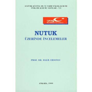NUTUK ÜZERİNDE İNCELEMELER - HALIL ERSOYLU