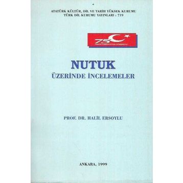 NUTUK ÜZERİNDE İNCELEMELER - HALIL ERSOYLU