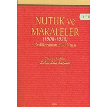 Nutuk ve Makaleler - Bediüzzaman Said Nursi