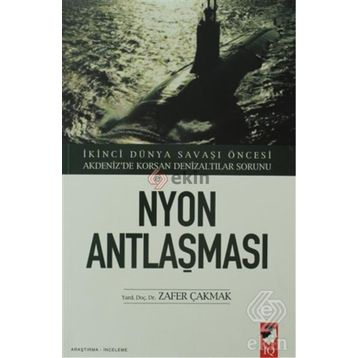 NYON ANTLAŞMASI - ZAFER ÇAKMAK