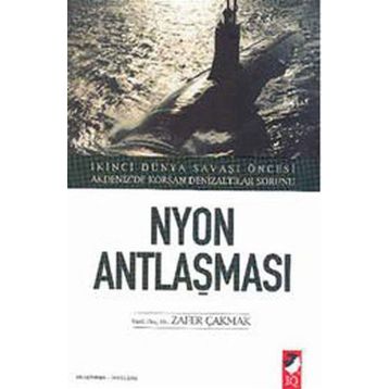 NYON ANTLAŞMASI - ZAFER ÇAKMAK
