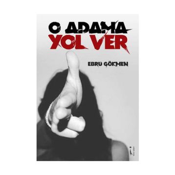 O Adama Yol Ver - ebru gokmen