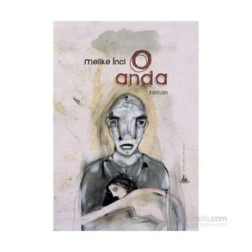 O Anda - Melike İnci