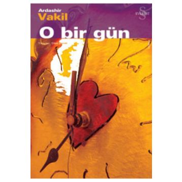 O BIR GÜN - ARDASHIR VAKIL