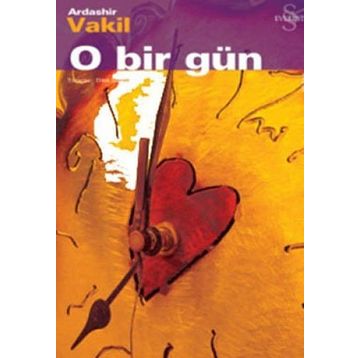 O BIR GÜN - ARDASHIR VAKIL